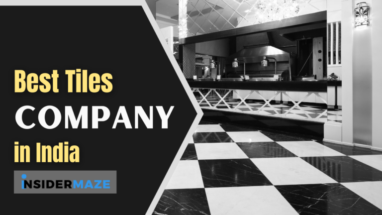 Best Tiles Company in India 